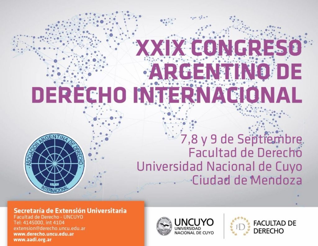 XXIX CONGRESO ARGENTINO DE DERECHO INTERNACIONAL - 7, 8 y 9 de septiembre en la Facultad de Derecho UNCUYO (Argentina)